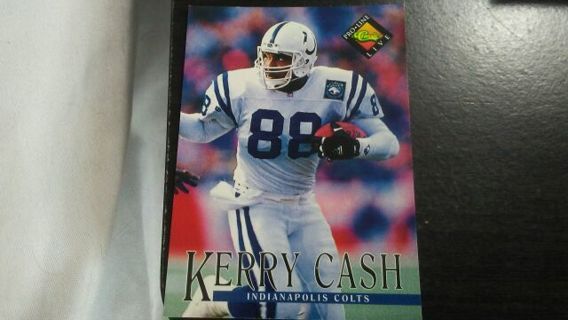 1994 CLASSIC PRO LINE LIVE KERRY CASH INDIANAPOLIS COLTS FOOTBALL CARD# 199