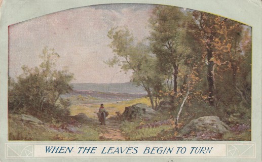 Vintage Used Postcard: gin y: 1910 When The Leaves Begin to Turn