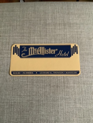 LAST RELIST OR TRASH IT GOES Vintage Luggage Label The McAllister Hotel Miami Florida 