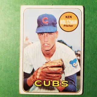 1969 - TOPPS EXMT - NRMT BASEBALL - CARD NO. 288 - KEN HOLTZMAN - CUBS