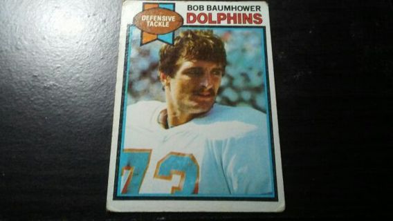 1979 TOPPS BOB BAUMHOWER MIAMI DOLPHINS FOOTBALL CARD# 46