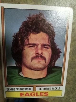 1974 TOPPS DENNIS WIRGOWSKI PHILADELPHIA EAGLES FOOTBALL CARD# 518