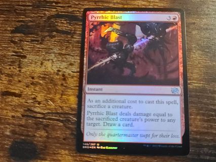 Magic the gathering mtg Pyrrhic Blast foil card Brothers War