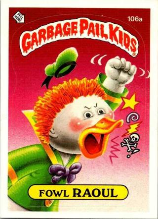 Fowl Raoul 1986 Garbage Pail Kids