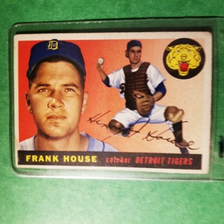 1955 - TOPPS BASEBALL CARD NO. 87 - FRANK HOUSE - TIGERS