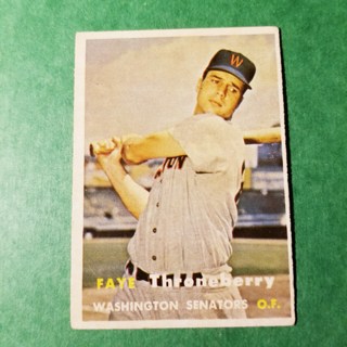 1957 - TOPPS BASEBALL - CARD NO. 356 - FAYE THRONEBERRY - SENATORS