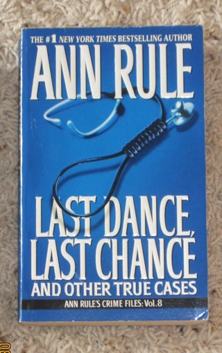 LAST DANCE LAST CHANCE True Crime Ann Rule