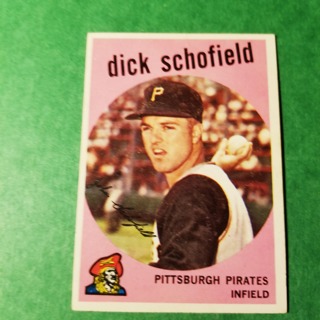 1959 - TOPPS BASEBALL CARD NO. 68 - DICK SCHOFIELD - PIRATES