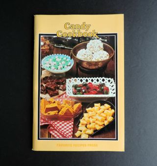 CANDY COOKBOOK=RECIPES GALORE