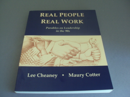 Real People Real Work Leadership Book Lee Cheaney