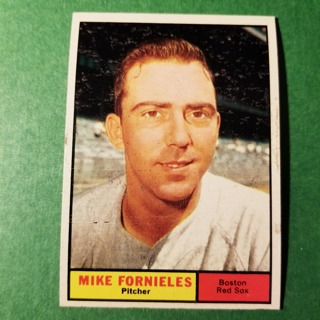 1961 - TOPPS EXMT - NRMT BASEBALL - CARD NO. 113 - MIKE FORNIELES - RED SOX
