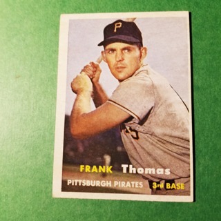 1957 - TOPPS BASEBALL CARD NO. 140 - FRANK THOMAS- PIRATES