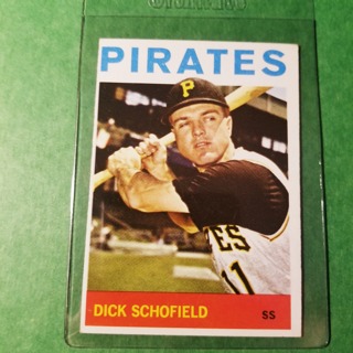 1964 - TOPPS BASEBALL CARD NO. 284 - DICK SCHOFIELD - PIRATES