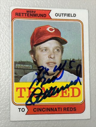 Autographed 1974 Topps Merv Rettenmund Cincinnati Reds #585T-3 X WSC Inscription