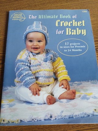 The Ultimate Book of Crochet for Baby