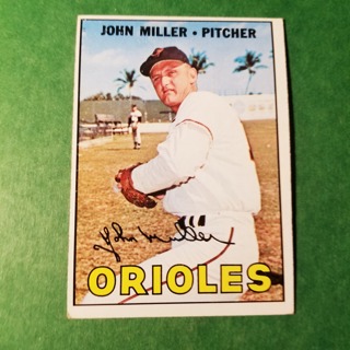  1967 - TOPPS BASEBALL CARD NO. 141 - JOHN MILLER - ORIOLES - EXMT/NRMT.