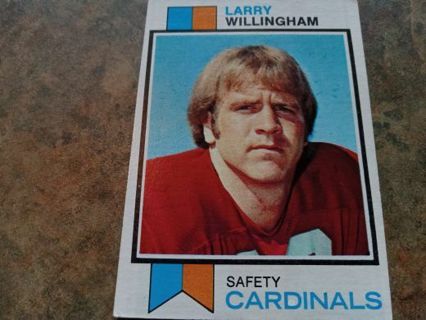 1973 TOPPS LARRY WILLINGHAM CARDINALS FOOTBALL CARD# 213