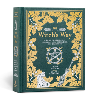 The Witch's Way: Guide to Modern-Day Spellcraft, Nature Magick, & Divination (The Modern-Day Witch)