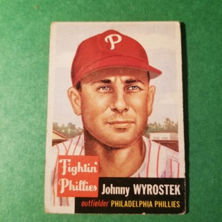 1953 - TOPPS  BASEBALL - CARD NO. 79 - JOHNNY WYROSTEK - PHILLIES