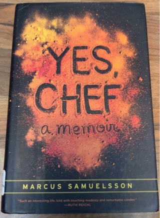 Yes, Chef a memoir by Marcus Samuelsson 