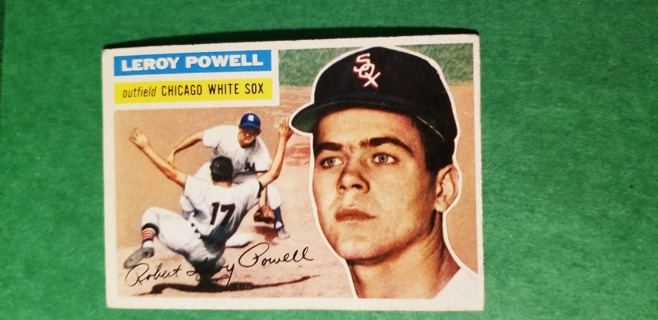 1956 TOPPS EX - BASEBALL CARD NO. 144 - LEROY POWELL - WHITE SOX