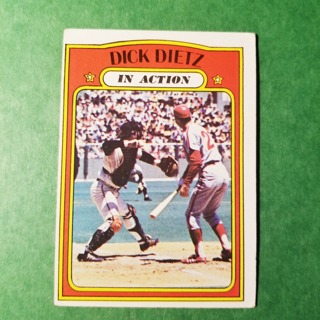 1972 - TOPPS BASEBALL CARD NO. 296 - DICK DIETZ IN ACTION