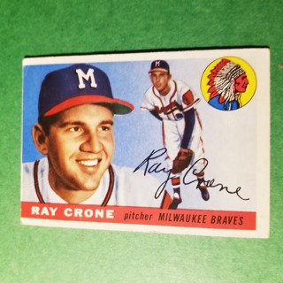 1955 TOPPS BASEBALL CARD - NO. 149 - RAY CRONE - BRAVES