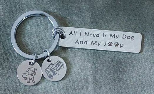 NEW Key Ring ~ All I Need is My Dog and My Jeep ~ Stainless Steel