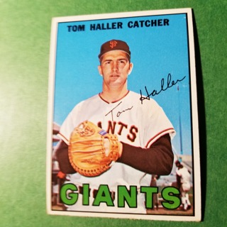 1967 - TOPPS BASEBALL CARD NO. 65 - TOM HALLER - GIANTS