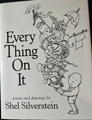 "Every Thing On It" by Shel Silverstein