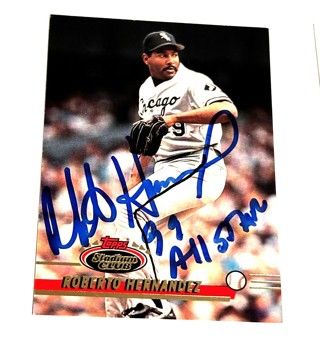 Autographed 1993 Stadium Club MLB Roberto Hernandez #21-White Sox-1999 All Star Inscription