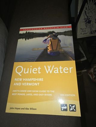 Quiet Water Guide Book to NH and Vermont fresh waterways. Brand new