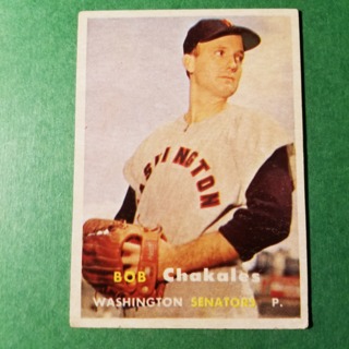 1957 TOPPS BASEBALL CARD - NO. 261 - BOB CHAKALES - SENATORS