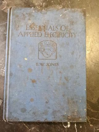 Essentials of Applied Electricity by E.W. Jones 1935 Revised Edition signed by Nelson L. Llewellyn.