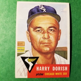 1953 - TOPPS BASEBALL CARD NO. 145 - HARRY DORISH - WHITE SOX