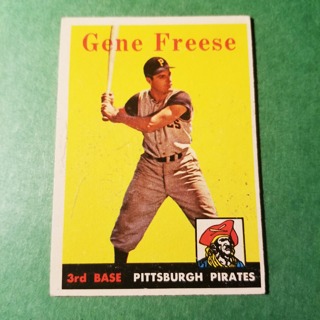 1958 - TOPPS BASEBALL CARD NO. 293 -GENE FREESE - PIRATES