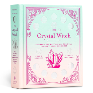 The Crystal Witch: The Magickal Way to Calm and Heal the Body, Mind, & Spirit