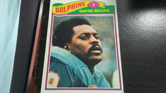 1977 TOPPS WAYNE MOORE MIAMI DOLPHINS FOOTBALL CARD# 299