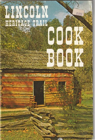 Cook Book: Lincoln Heritage Trail Cookbook