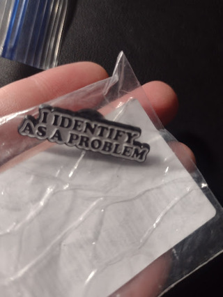 Pin - I Identify as a Problem