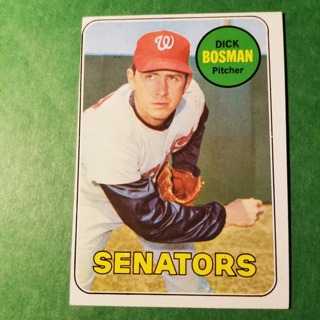 1969 - TOPPS BASEBALL CARD NO. 607 - DICK BOSMAN - SENATORS