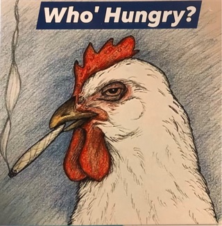 So who’s hungry? Chicken - 4 x 3” MAGNET - GIN ONLY