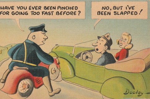 Vintage Unused Postcard: c: Comic:  Ever Been Pinched for going too Fast Before?