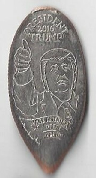 PRESIDENT TRUMP 2016 - Elongated DIME (NOT Penny)!!!