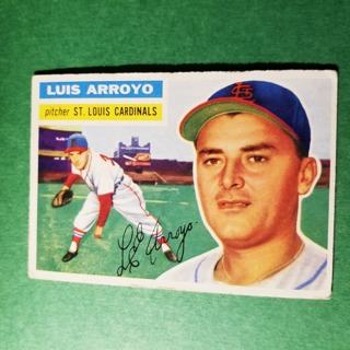 1956 - TOPPS BASEBALL - CARD NO. 64  - LUIS ARROYO - CARDINALS