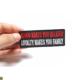 1 BLOOD MAKES YOU RELATED LOYALTY MAKES YOU FAMILY IRON ON PATCH APPLIQUE BADGE FREE SHIPPING