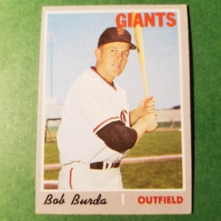 1970 - TOPPS BASEBALL CARD NO. 357 - BOB BBURDA - GIANTS