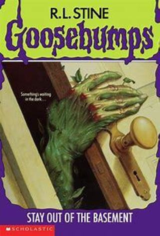 R.L. STINE  GOOSEBUMPS : STAY OUT OF THE BASEMENT 