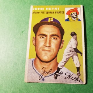 1954 - TOPPS BASEBALL CARD NO. 161 - JOHN HETKI - PIRATES