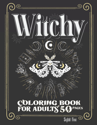 [NEW] Witchy Coloring Book for Adults:50 Modern Witch Coloring Pages | Gothic Magical Witchcraft Art